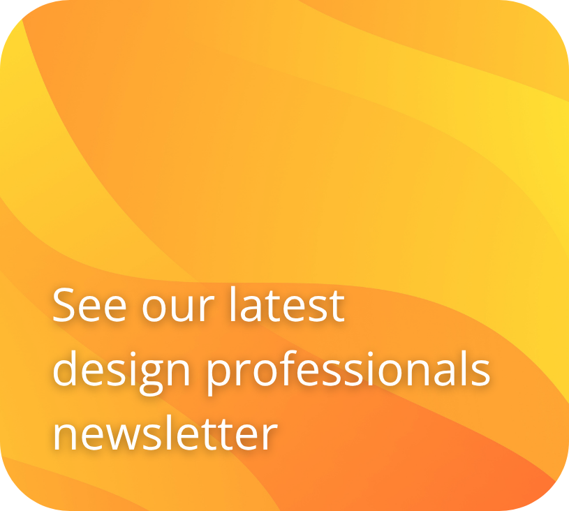 See our latest design professionals newsletter